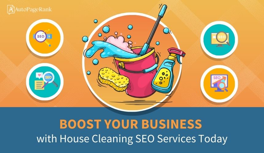 Boost Your Business with House Cleaning SEO Services Today