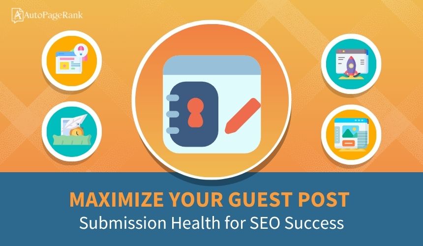 Maximize Your Guest Post Submission Health for SEO Success