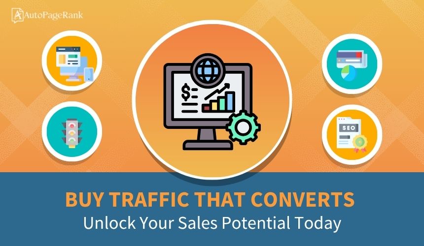 Buy Traffic That Converts: Unlock Your Sales Potential Today