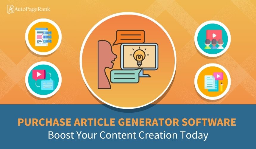 Purchase Article Generator Software: Boost Your Content Creation Today