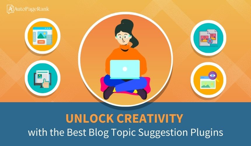 Unlock Creativity with the Best Blog Topic Suggestion Plugins