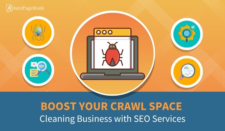 Boost Your Crawl Space Cleaning Business with SEO Services
