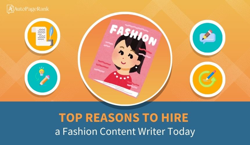 Top Reasons to Hire a Fashion Content Writer Today