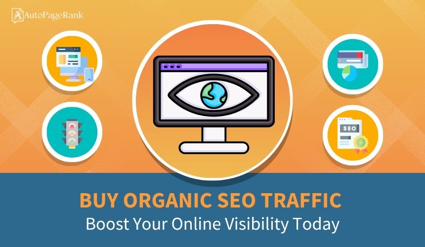 Buy Organic SEO Traffic: Boost Your Online Visibility Today