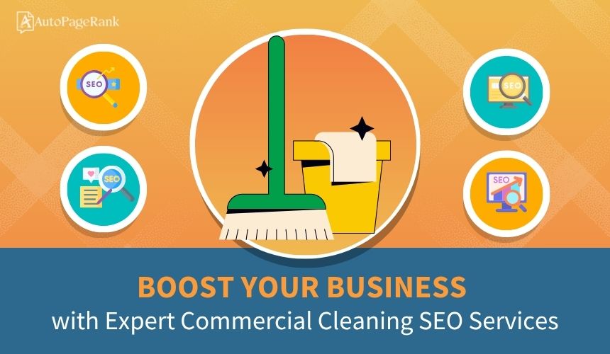 Boost Your Business with Expert Commercial Cleaning SEO Services