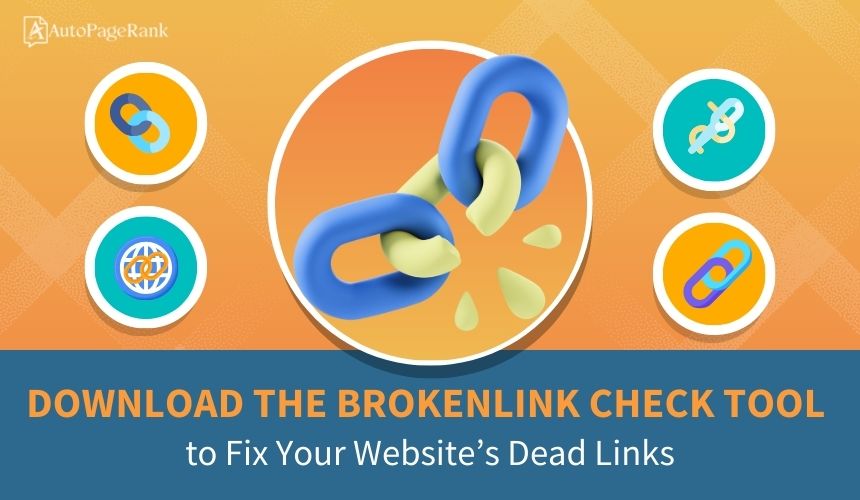 Download the BrokenLinkCheck Tool to Fix Your Website’s Dead Links