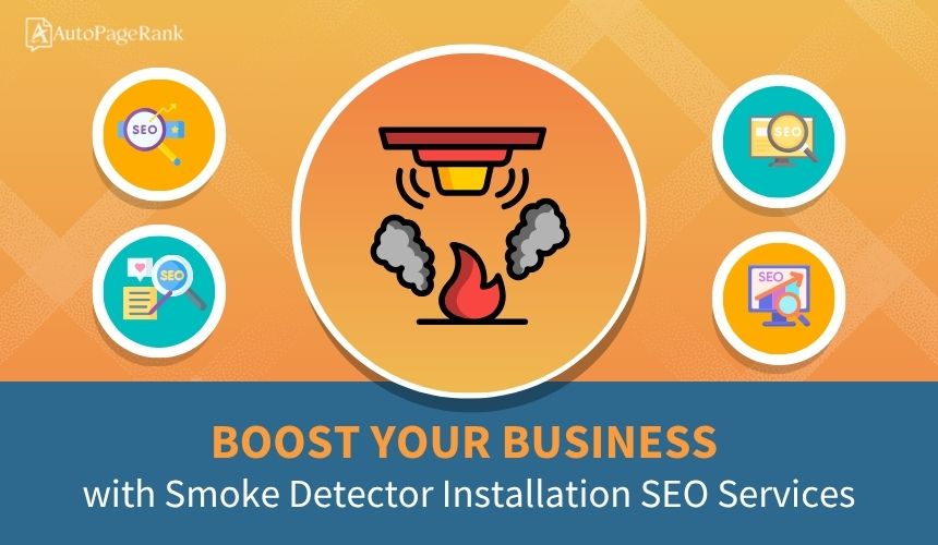 Boost Your Business with Smoke Detector Installation SEO Services