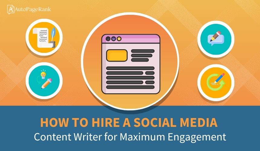 How to Hire a Social Media Content Writer for Maximum Engagement