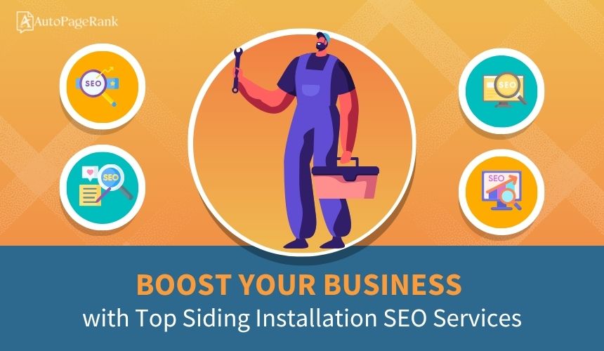 Boost Your Business with Top Siding Installation SEO Services