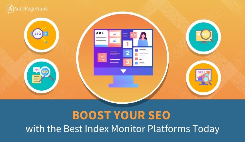 Boost Your SEO with the Best Index Monitor Platforms Today