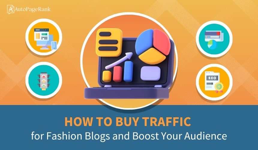 How to Buy Traffic for Fashion Blogs and Boost Your Audience