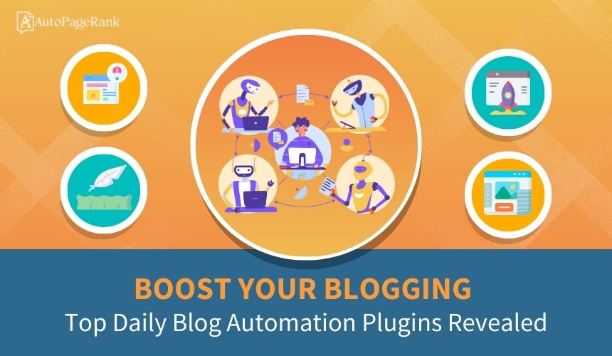 Boost Your Blogging: Top Daily Blog Automation Plugins Revealed