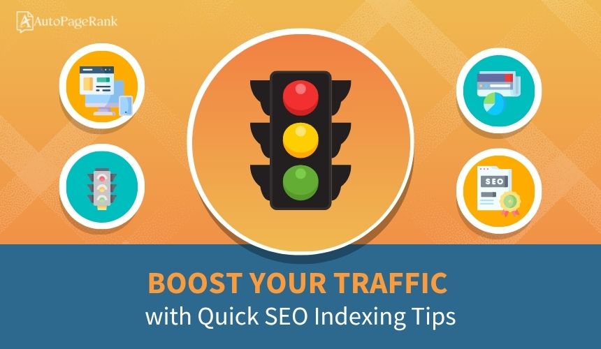 Boost Your Traffic with Quick SEO Indexing Tips