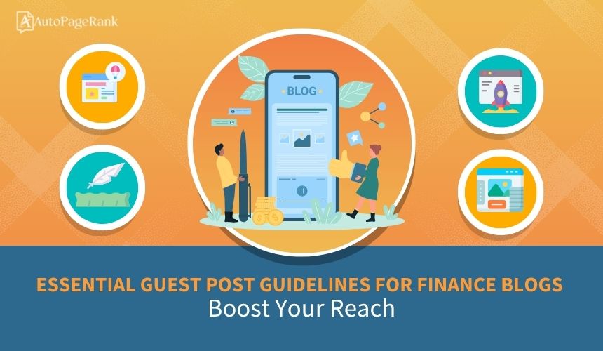 Essential Guest Post Guidelines for Finance Blogs: Boost Your Reach