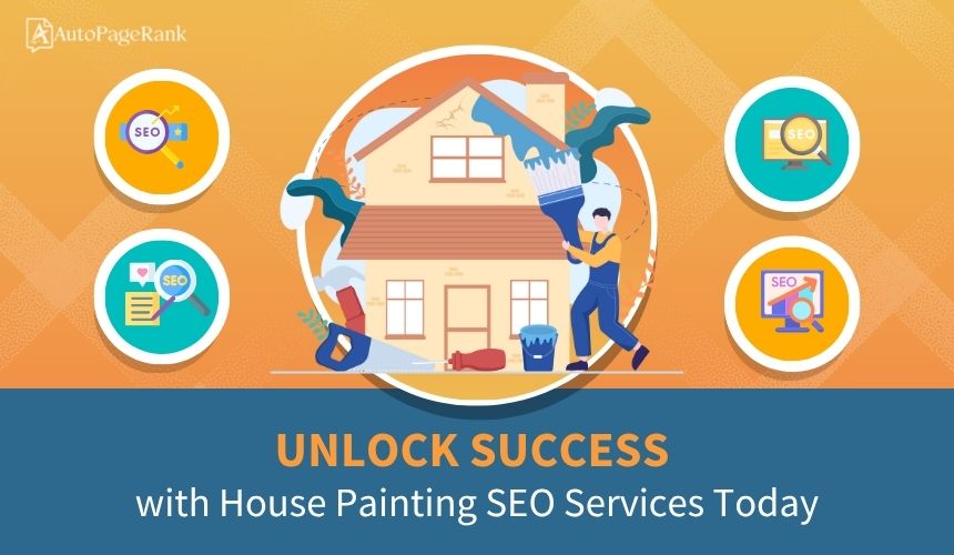 Unlock Success with House Painting SEO Services Today