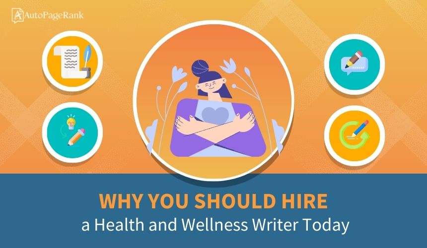 Why You Should Hire a Health and Wellness Writer Today