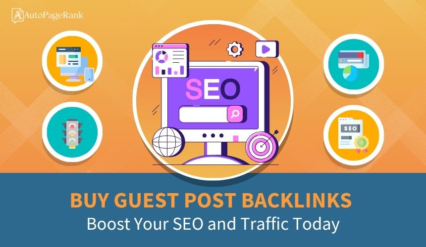 Buy Guest Post Backlinks: Boost Your SEO and Traffic Today