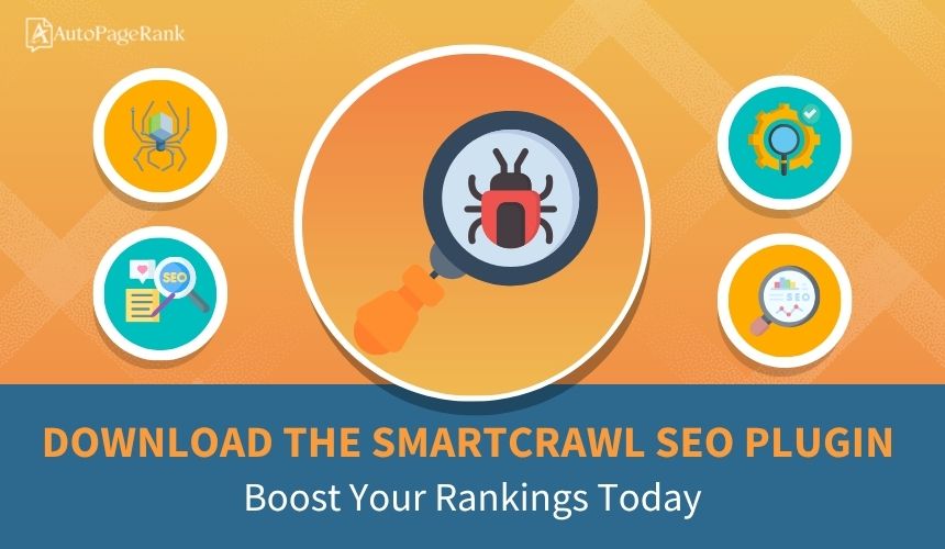 Download the SmartCrawl SEO Plugin: Boost Your Rankings Today