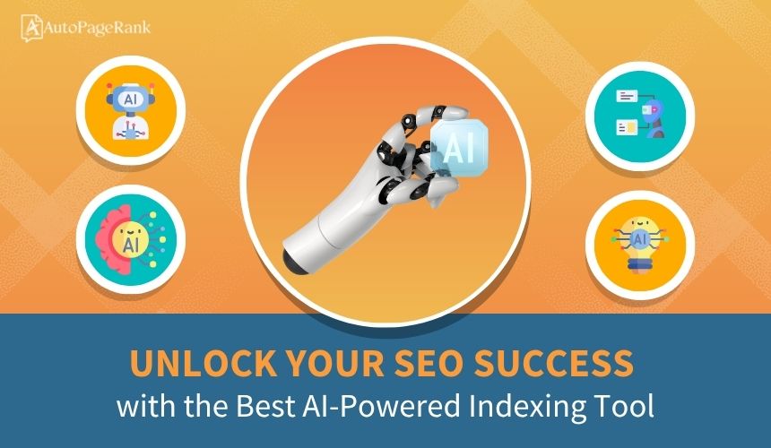 Unlock Your SEO Success with the Best AI-Powered Indexing Tool