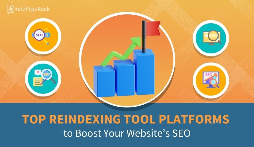 Top Reindexing Tool Platforms to Boost Your Website’s SEO