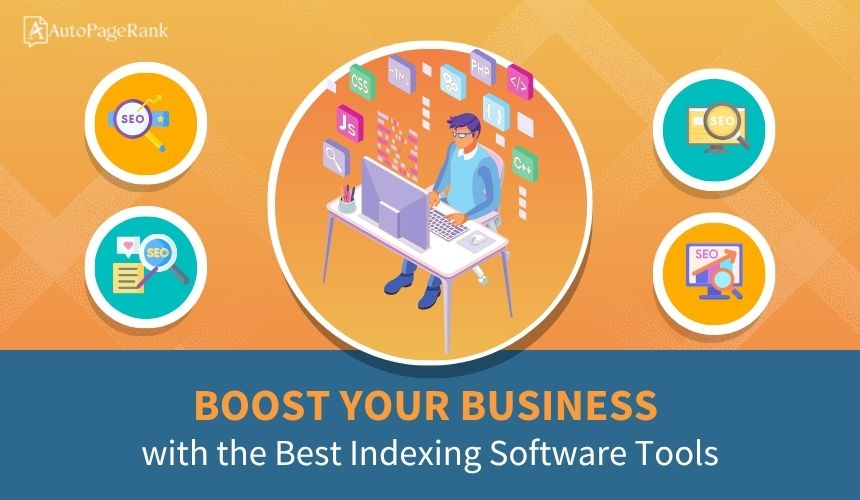 Boost Your Business with the Best Indexing Software Tools