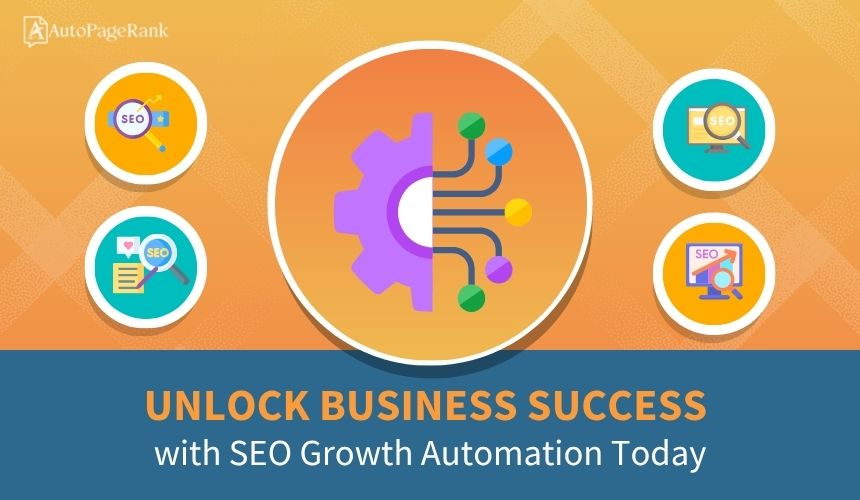 Unlock Business Success with SEO Growth Automation Today