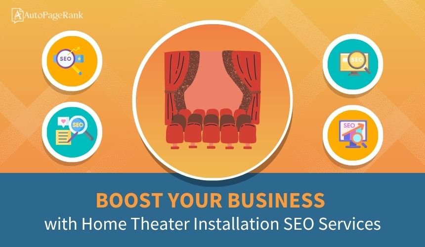 Boost Your Business with Home Theater Installation SEO Services