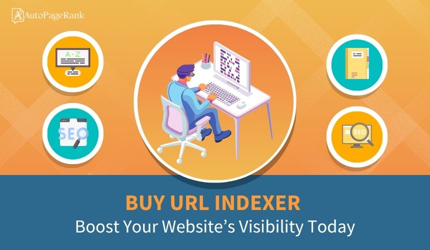 Buy URL Indexer: Boost Your Website’s Visibility Today