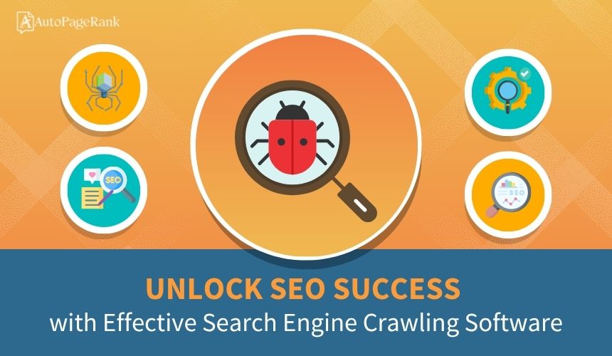 Unlock SEO Success with Effective Search Engine Crawling Software