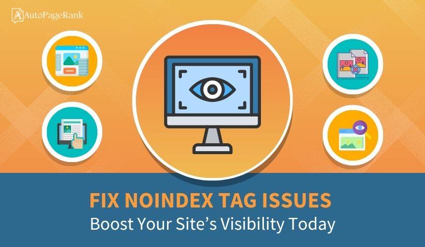 Fix Noindex Tag Issues: Boost Your Site’s Visibility Today