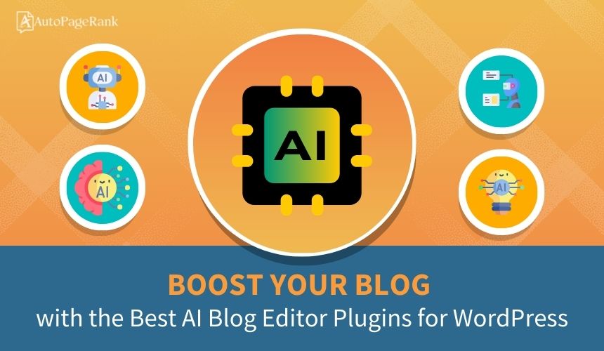 Boost Your Blog with the Best AI Blog Editor Plugins for WordPress