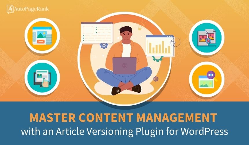 Master Content Management with an Article Versioning Plugin for WordPress