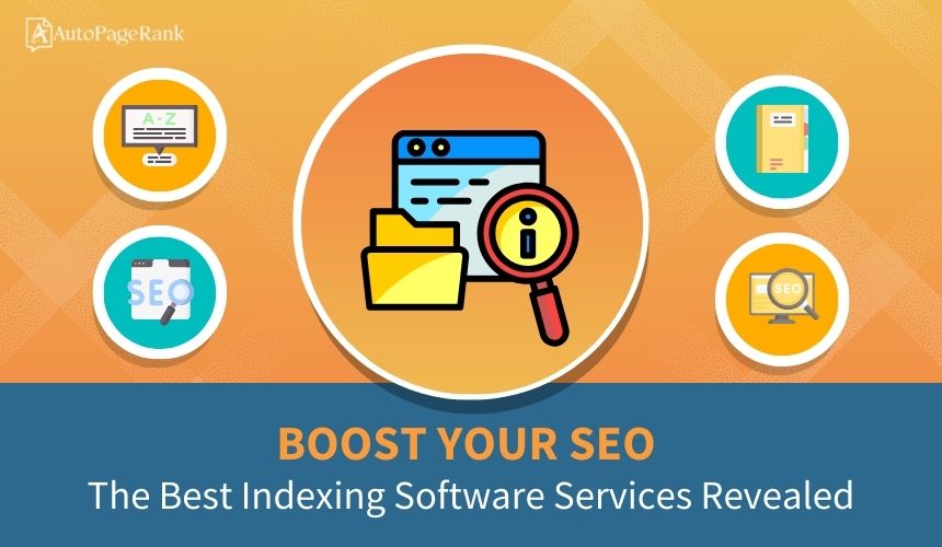 Boost Your SEO: The Best Indexing Software Services Revealed