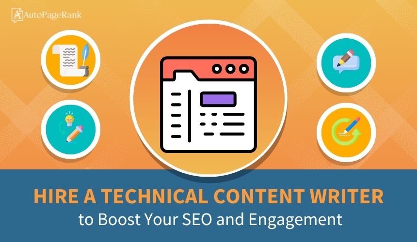 Hire a Technical Content Writer to Boost Your SEO and Engagement