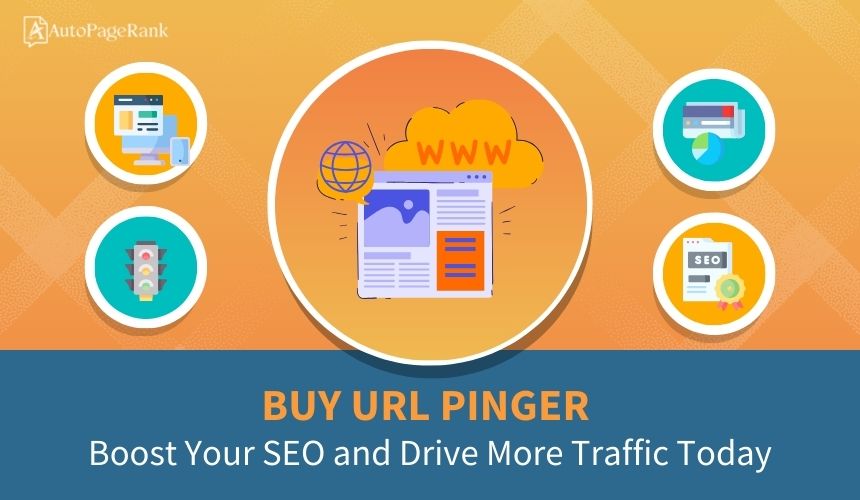Buy URL Pinger: Boost Your SEO and Drive More Traffic Today