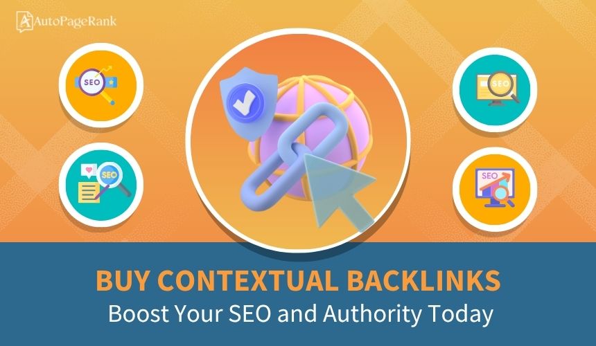 Buy Contextual Backlinks: Boost Your SEO and Authority Today