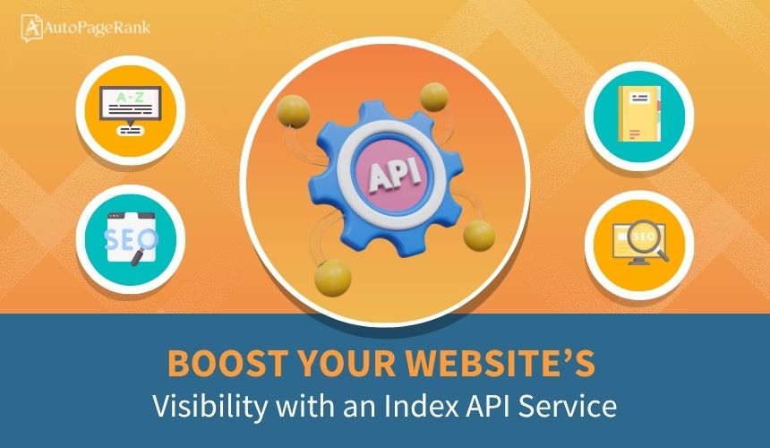 Boost Your Website’s Visibility with an Index API Service
