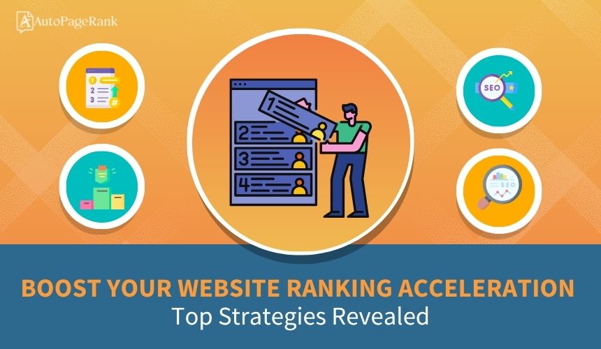 Boost Your Website Ranking Acceleration: Top Strategies Revealed
