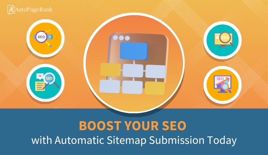 Boost Your SEO with Automatic Sitemap Submission Today