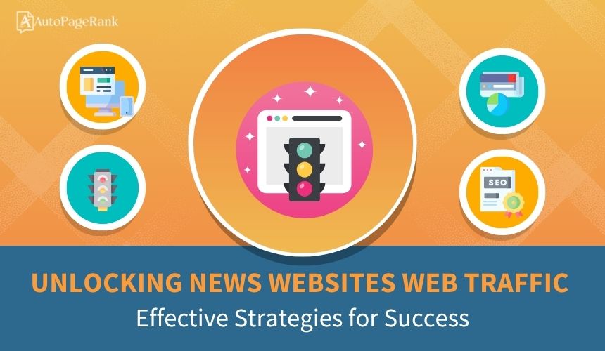 Unlocking News Websites Web Traffic: Effective Strategies for Success