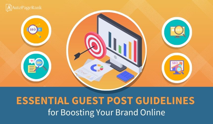 Essential Guest Post Guidelines for Boosting Your Brand Online