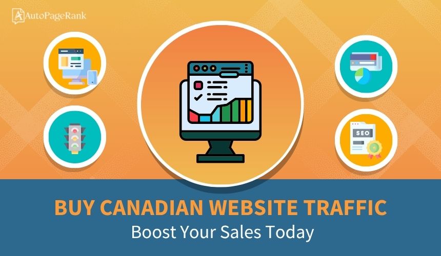 Buy Canadian Website Traffic: Boost Your Sales Today
