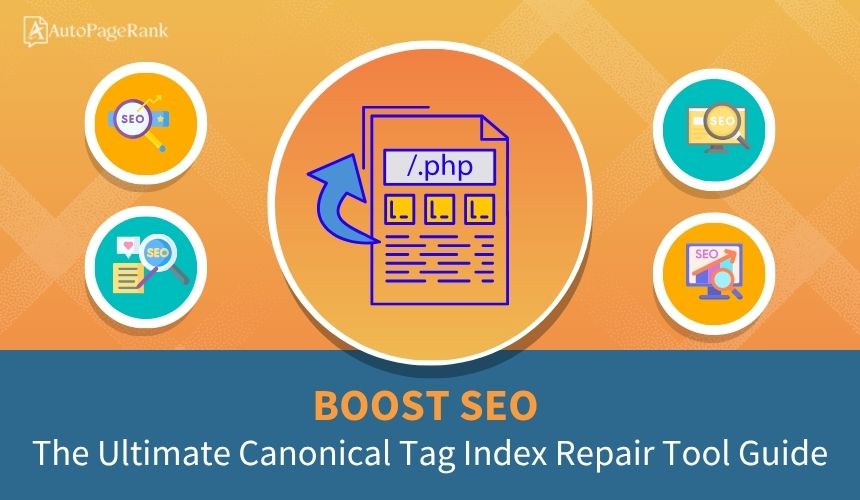 Boost SEO: The Ultimate Canonical Tag Index Repair Tool Guide