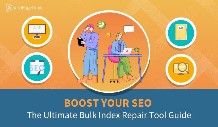 Boost Your SEO: The Ultimate Bulk Index Repair Tool Guide