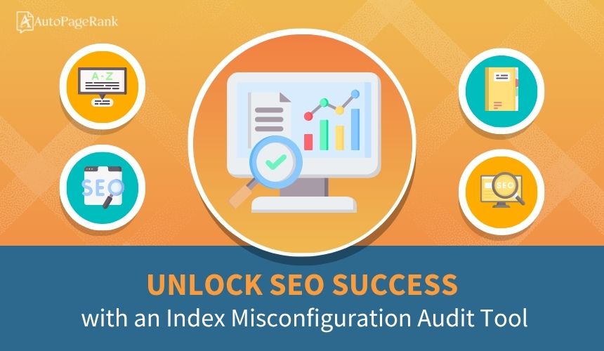 Unlock SEO Success with an Index Misconfiguration Audit Tool