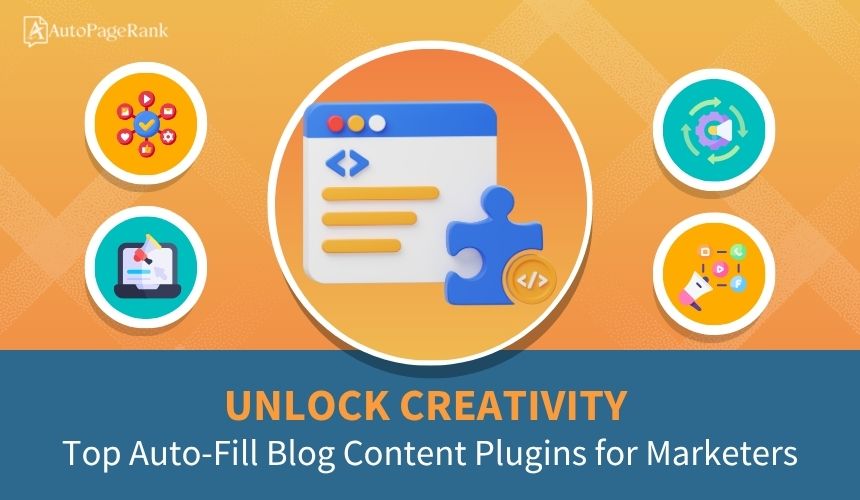 Unlock Creativity: Top Auto-Fill Blog Content Plugins for Marketers