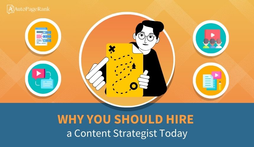 Why You Should Hire a Content Strategist Today