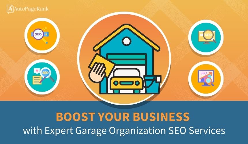 Boost Your Business with Expert Garage Organization SEO Services