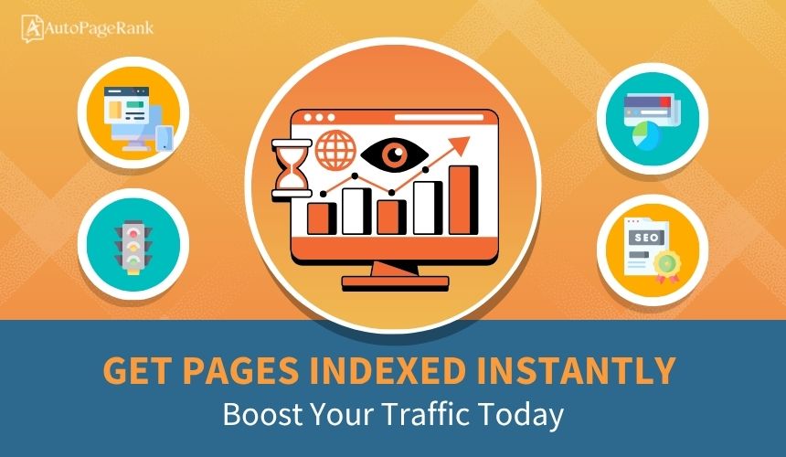 Get Pages Indexed Instantly: Boost Your Traffic Today