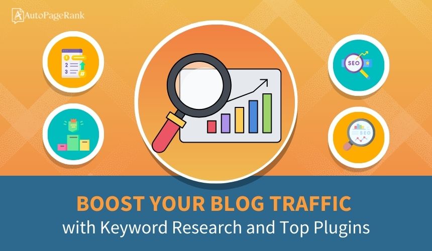 Boost Your Blog Traffic with Keyword Research and Top Plugins